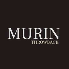 MURIN - Throwback