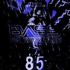 Thor Steiger -DIFM BASS ON YOUR FACE RADIO#85xxx
