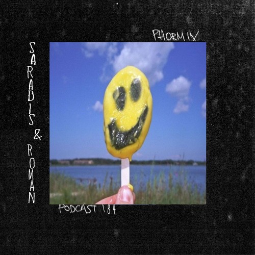 Phormix Podcast #184 Roman & Saradis