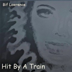 HIT BY A TRAIN