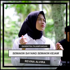 Semakin Sayang Semakin Kejam (feat. Revina Alvira)