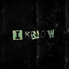 I Know [prod. Prodigy!]