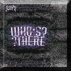 Who's there? [prod. vermin]