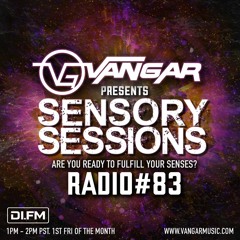 Vangar Pres. Sensory Sessions EP.83 [DI.FM]