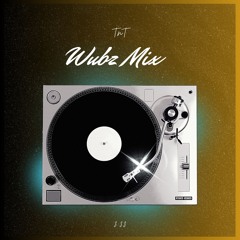 Wubz Mix - TnT