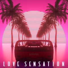 STRIPES - Love Sensation
