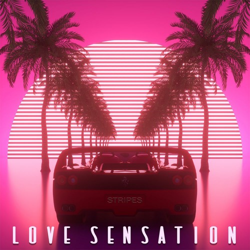 STRIPES - Love Sensation