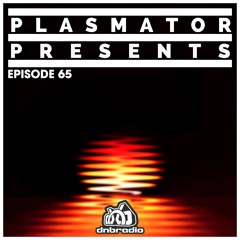 Plasmator LIVE on DNBRADIO - Plasmator Presents Episode 65