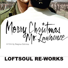 Merry Christmas MR,LAWRENCE(LOFTSOUL RE-WORKS)*FREE DOWNLOAD!!