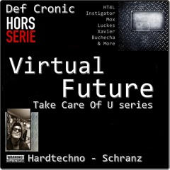 Virtual Future - Def cronic " Take Care Of U " series !!!!!  Tracklist Inclued 16 trax !!!!!