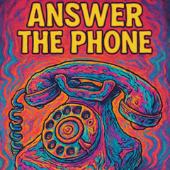 ANSWER THE PHONE