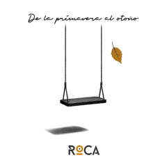 Roca - De la primavera al otoño