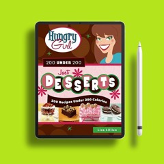 Hungry Girl 200 Under 200 Just Desserts: 200 Recipes Under 200 Calories . Gifted Download [PDF]