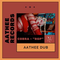 COBRAH - "RGP" (AATHEE Dub)