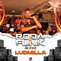 Ludmilla Ao Vivo Na Roda De Funk