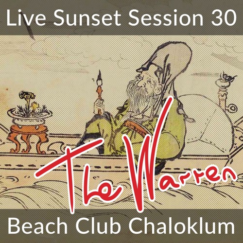 The Warren Chaloklum Sunset Session 30 / OmBabush