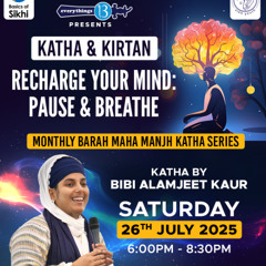 5 - Recharge Your Mind _ Pause & Breathe - Sawan - Barah Maha Maanjh - Alamjeet Kaur Ji