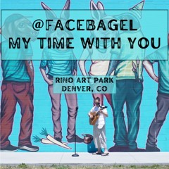 My Time With You (RiNo Art Park - Denver, CO)