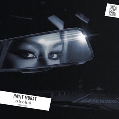 Hayit Murat - Alcohol