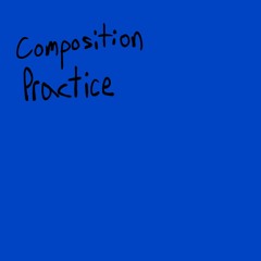 Composition Practice 19