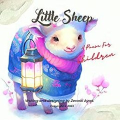 Download Pdf Little Sheep: A Poem For Children (Colorful Creatures: Poems For Kids Who Love Animals