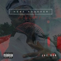 HERE FOREVER PROD. BY KENDALL P