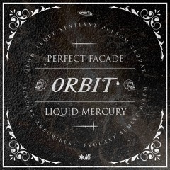 Perfect Façade - Liquid Mercury