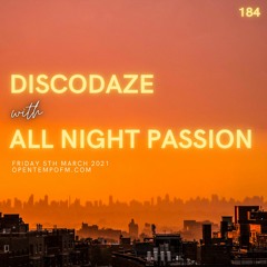 DiscoDaze #184 - 05.03.21 (Guest Mix - All Night Passion)