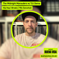 Midnight Marauders w/ DJ Dema - Radio Buena Vida 08.06.25