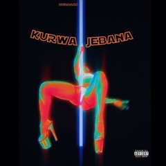 KURWA JEBANA (Official Audio)