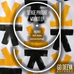 Serge Proshe - Workit (Original Mix)