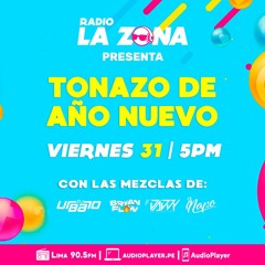 Tonazo de Año Nuevo (primera parte) - Radio La Zona - Dj Napo
