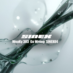 WeaKy 303 - Go Wrong