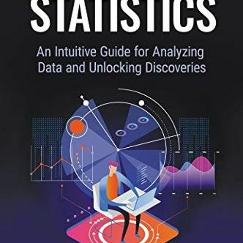 Stream Open PDF Introduction to Statistics: An Intuitive Guide for ...