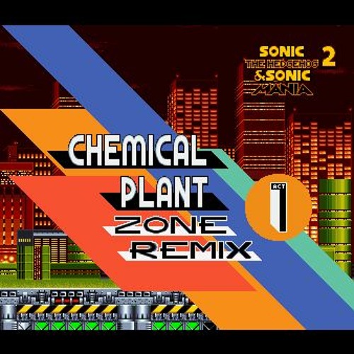 Stream Chemical Plant Zone Act 1 (Remix) by TempusDarkus Listen