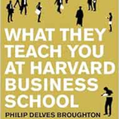 READ KINDLE 📕 What They Teach You at Harvard Business School: My Two Years Inside th