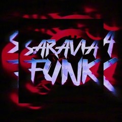 SARAVIA FUNK (Speed Up)