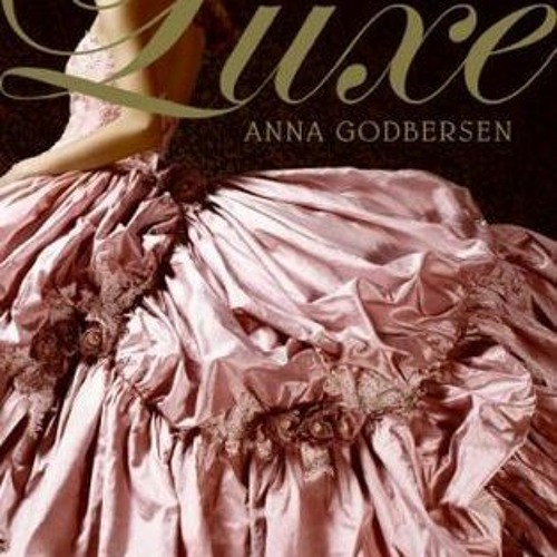 Read/Download The Luxe BY : Anna Godbersen