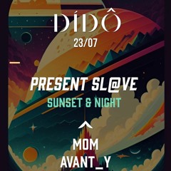 Avant_Y Live Sunset Warm Up At DIDÔ - July 2023
