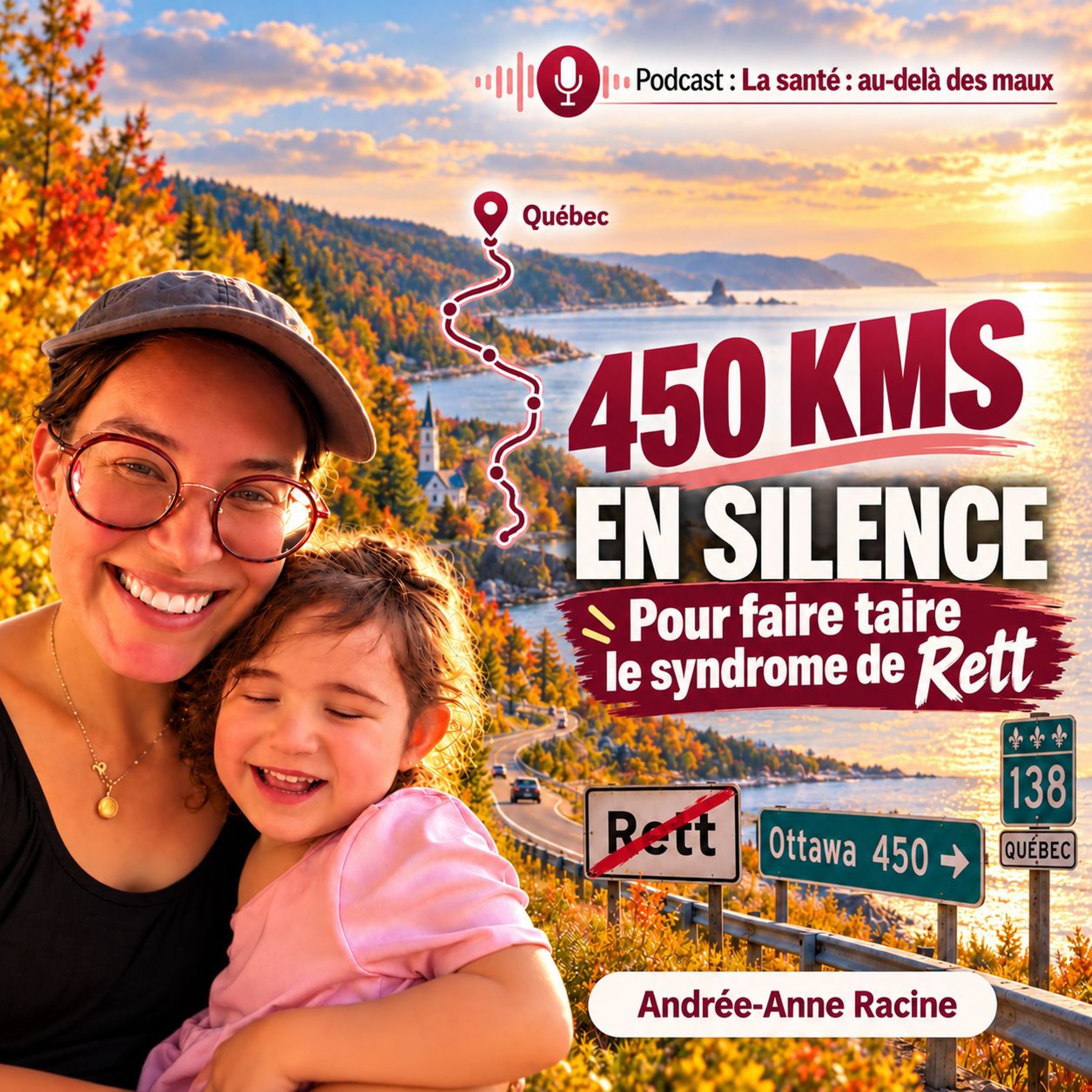 Ép 250 | 450 kilomètres en silence pour faire taire le syndrome de Rett. Madame Andrée-Anne Racine