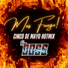 Mas Fuego_Cinco De Mayo Mix_Dirty - Dj BOSS