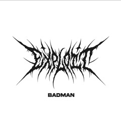 Badman [SINGLE]
