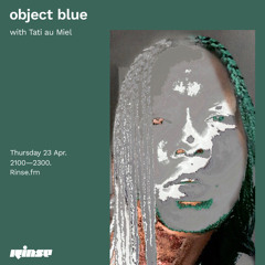 object blue with Tati au Miel - 23 April 2020