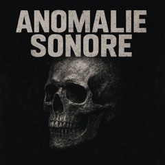 Anomalies sonores