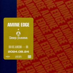2024.08.24 - Amine Edge @ Deep Please - Joa, Rio De Janeiro - RJ, BR