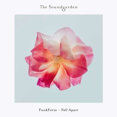FunkForm - Fall Apart (Kasey Taylor Remix)