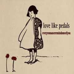 love like pedals