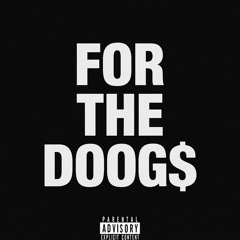 DOOG$ 4 LIFE