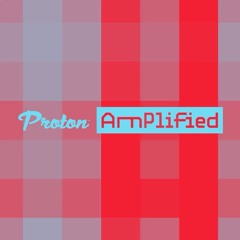 Proton Amplified Mix 2.23.23