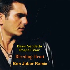 David Vendetta, Rachel Starr - bleeding heart (Ben Jaber Remix)